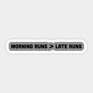 Morning Runs > Late Runs Runner's Sticker